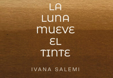 LA LUNA MUEVE EL TINTE – IVANA SALEMI en ZONA