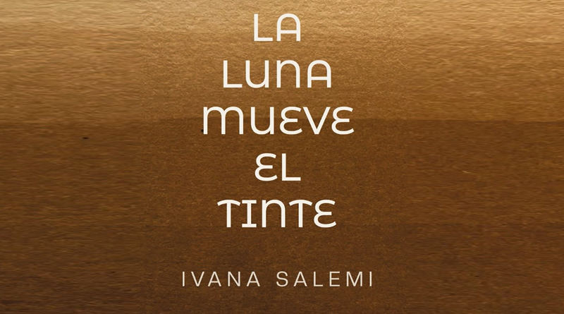 LA LUNA MUEVE EL TINTE – IVANA SALEMI en ZONA